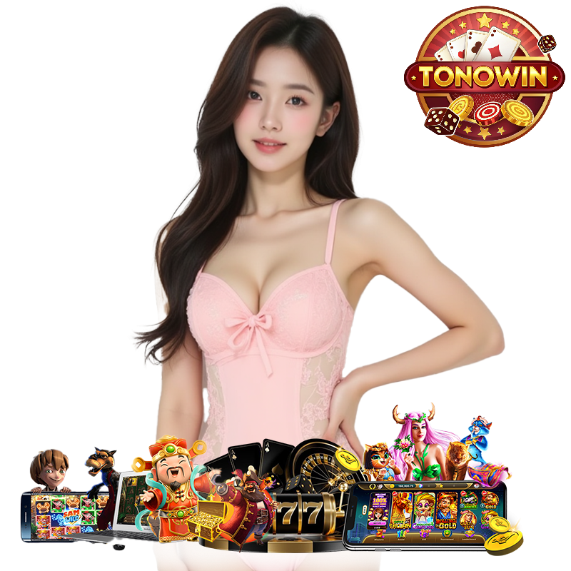 TONOWIN คาสิโนออนไลน์มาแรง